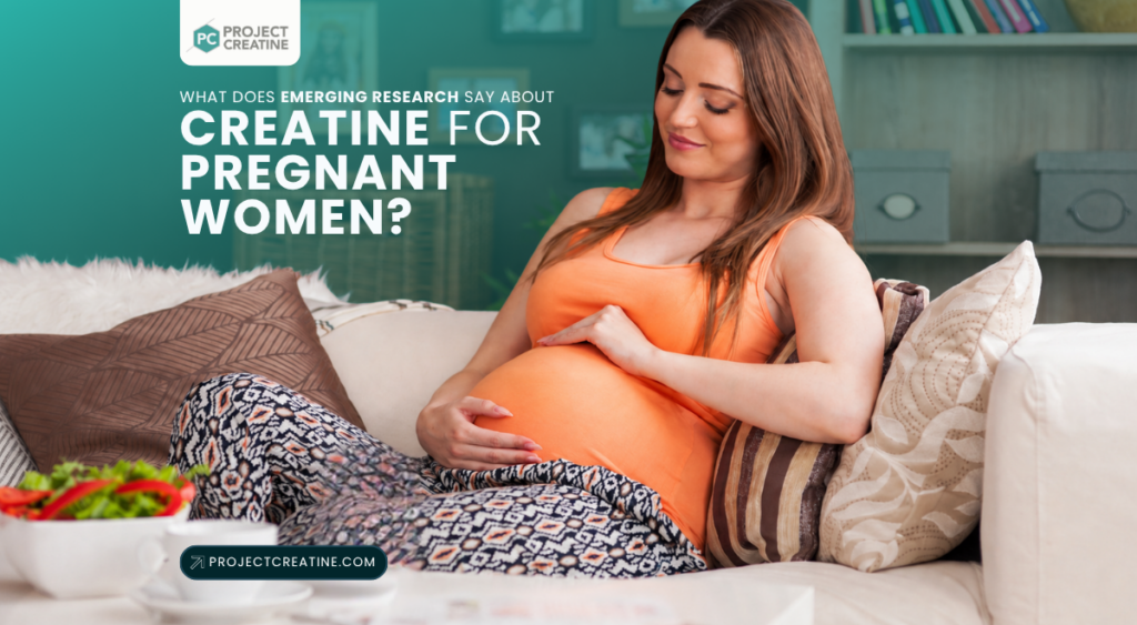 Creatine for pregnant women